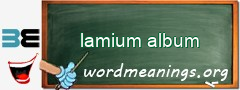 WordMeaning blackboard for lamium album